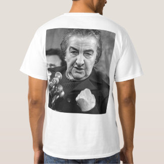 Golda Meir hatte Recht! T-Shirt