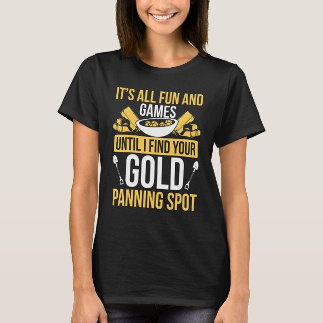 Goldbergbau-Prospector Miner Digger Gold Nugg T-Shirt (Vorderseite)