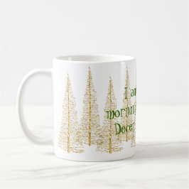 Golden Christmas Trees Morning Person Tasse