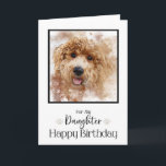 Golden Doodle Cavapoo Happy Birthday Daughter Karte<br><div class="desc">Dieses schöne doodle Gesicht wird den Geburtstag deiner Tochter so viel besonderer machen.</div>