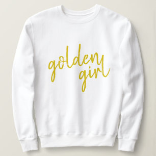 Golden Girl   Modern Gold Script Sweatshirt