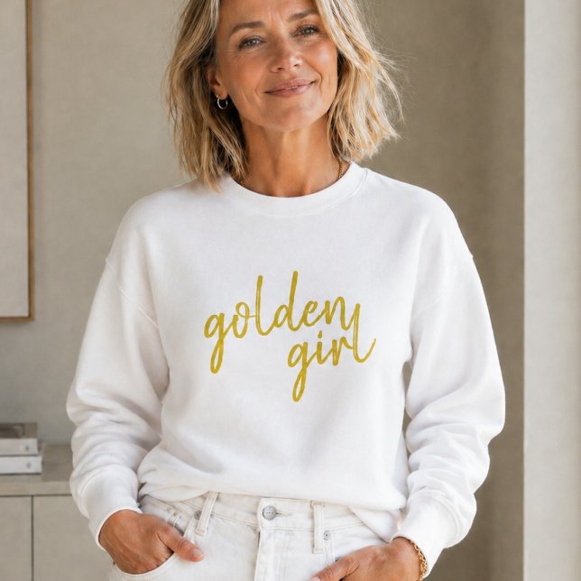 Golden Girl | Modern Gold Script Sweatshirt (Von Creator hochgeladen)
