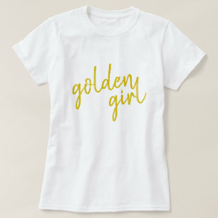 Golden Girl   Modern Gold Script T-Shirt
