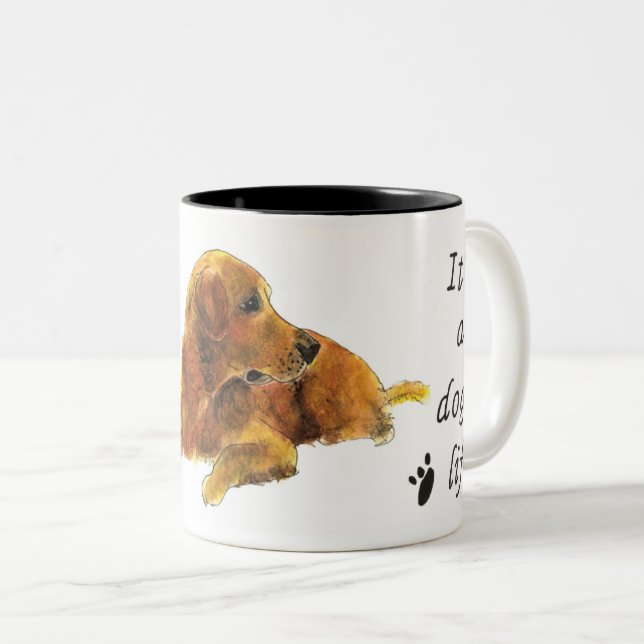 Golden Retriever Aquarell Hunde Leben Sprichwort Zweifarbige Tasse (VorderseiteRechts)