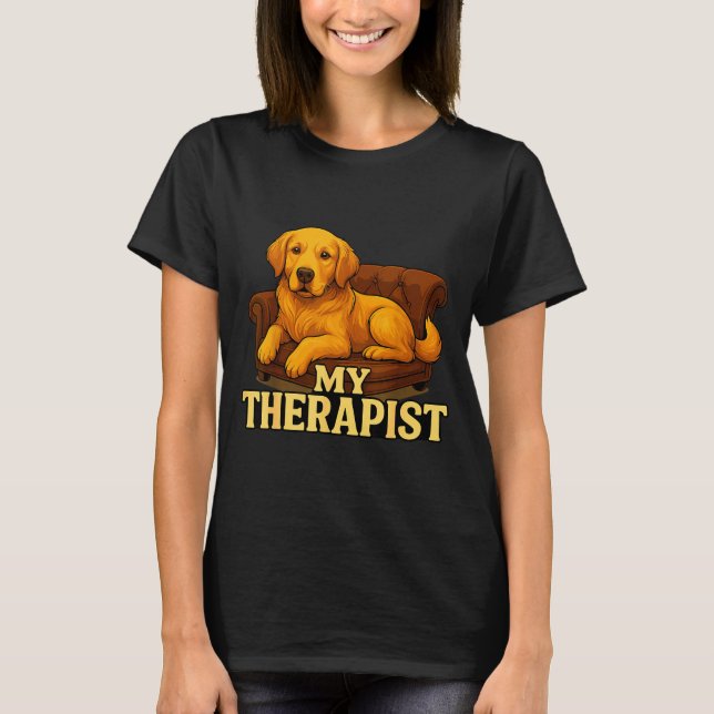 Golden Retriever Dog Clothes For Humans My Therast T-Shirt (Vorderseite)