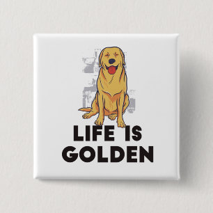 Golden Retriever Dog - Das Leben ist golden Button