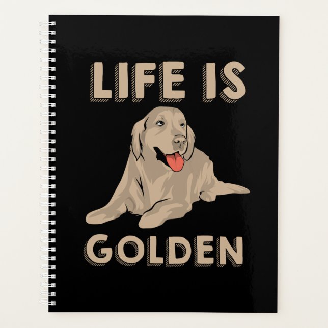 Golden Retriever Dog - Das Leben ist golden Planer (Vorderseite)