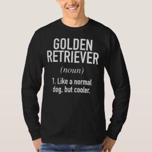 Golden Retriever Dog Funny Golden Retriever Eigent T-Shirt