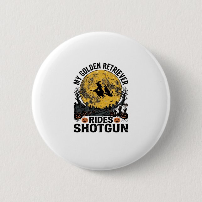 Golden Retriever fährt mit Shotgun Halloween Hexen Button (Vorderseite)