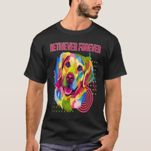 Golden Retriever Forever Motivationszitat Golden R T-Shirt