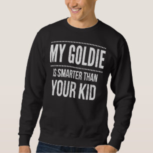 Golden Retriever Funny Smarter als dein Kind Sweatshirt