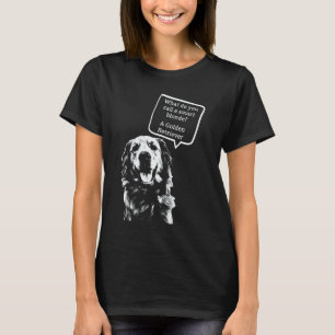 Golden Retriever für ideenreiche Frauen & Golden R T-Shirt