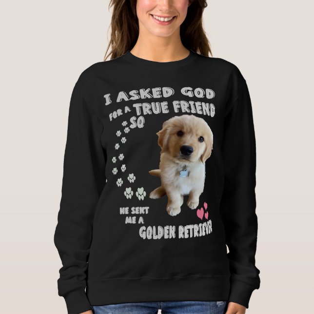 Golden Retriever Goldener Retriever Niedlich Golde Sweatshirt (Vorderseite)