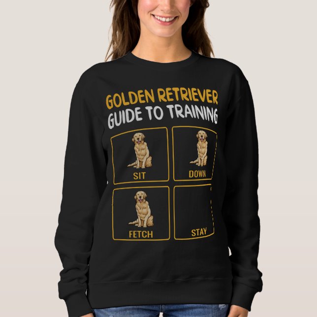 Golden Retriever Guide to Training Dog Obedience Sweatshirt (Vorderseite)
