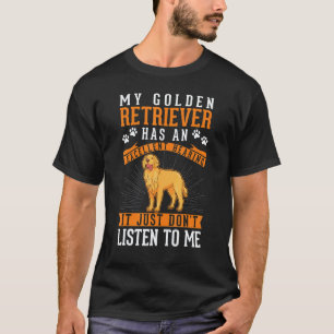 Golden Retriever hervorragendes Gehör T-Shirt
