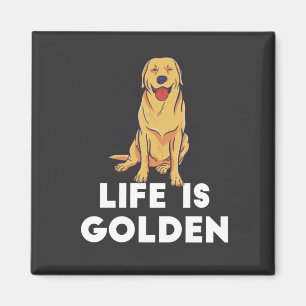 Golden Retriever Hund - Das Leben ist golden Magnet
