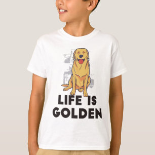 Golden Retriever Hund - Das Leben ist golden T-Shirt
