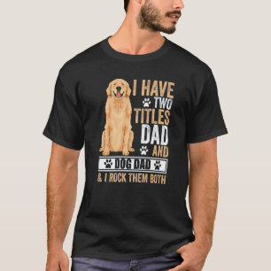 Golden Retriever-Hundebekleidung Zitat Für Männer T-Shirt