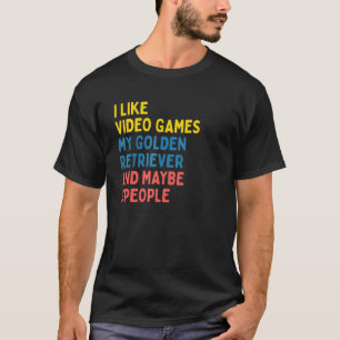 Golden Retriever Hundebesitzer Videospiele Sprüc T-Shirt
