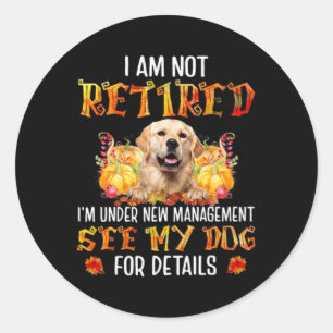 Golden Retriever Ich Bin Nicht Im Ruhestand Ich Bi Runder Aufkleber