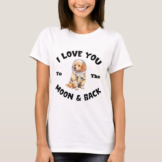 Golden Retriever ich Liebe Sie auf den Mond und zu T-Shirt (Vorderseite)