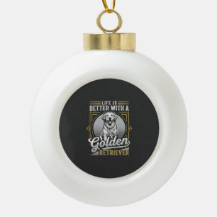 Golden Retriever Leben ist besser Hund Keramik Kugel-Ornament