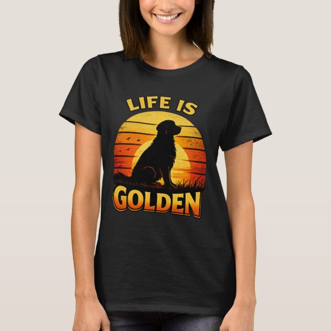 Golden retriever life is golden sunset dog shirt (Vorderseite)