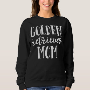 Golden Retriever Mama Fur Mama Hund Mutterschutz A Sweatshirt