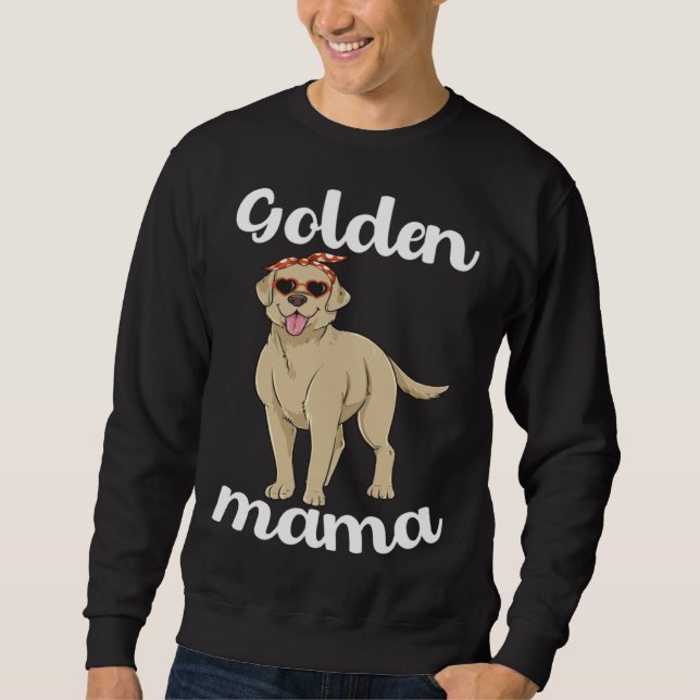 Golden Retriever Mama Labrador Mom Women Mothers D Sweatshirt (Vorderseite)