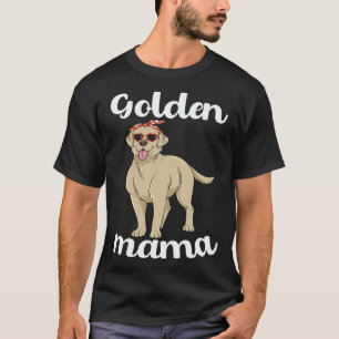 Golden Retriever Mama Labrador Mutter Frauen Mütte T-Shirt