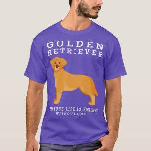 Golden Retriever Mama Life langweilig ohne ein Gi T-Shirt