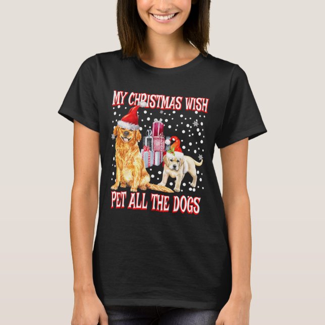Golden Retriever My Christmas Wish Pet All The D  T-Shirt (Vorderseite)