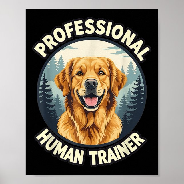 Golden Retriever Profi-Mensch-Trainer Lustig  Poster (Vorne)