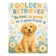 Golden Retriever sei freundlich Poster