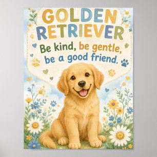 Golden Retriever sei freundlich Poster