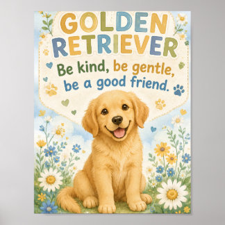 Golden Retriever sei freundlich Poster