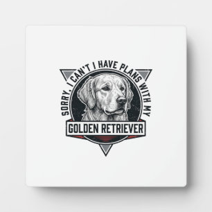 Golden Retriever Sorry I Have Plans Hunde Liebhabe Fotoplatte