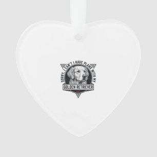 Golden Retriever Sorry I Have Plans Hunde Liebhabe Ornament