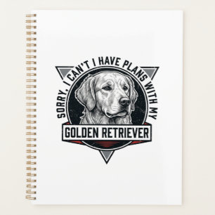 Golden Retriever Sorry I Have Plans Hunde Liebhabe Planer
