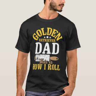 Golden Retriever Vater So Roll ich - Hunde Liebe T-Shirt