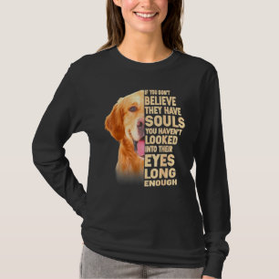 Golden Retriever Wenn du nicht glaubst dass sie ei T-Shirt