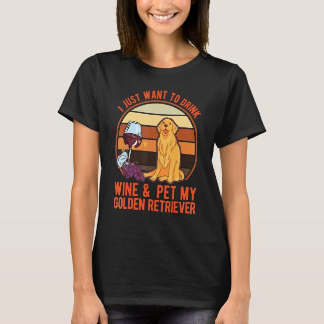Golden Retrievers And Wine T-Shirt (Vorderseite)