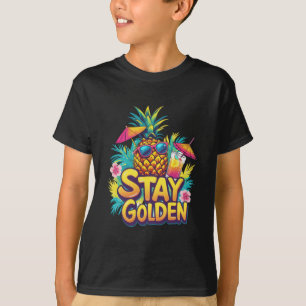 Golden Tropical Pineapse Summer Vibes bleibe T-Shirt