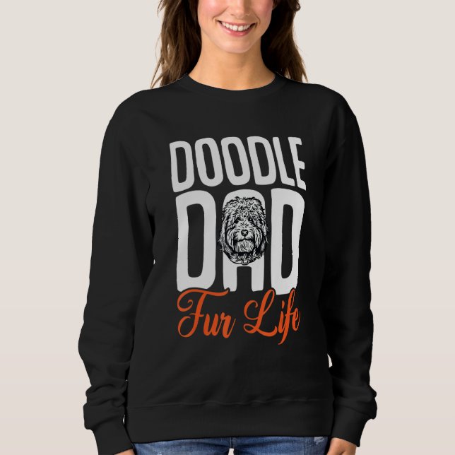 Goldendoodle Dood Doodle Dad Fur Life Sweatshirt (Vorderseite)