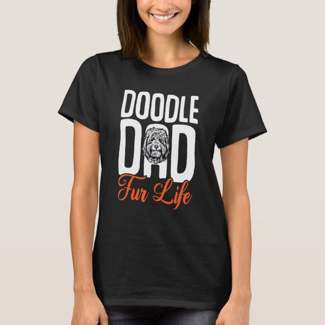 Goldendoodle Dood Doodle Dad Fur Life T-Shirt (Vorderseite)