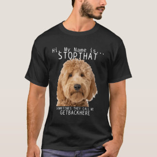Goldendoodle Hallo, mein Name ist Stoppen Sie dies T-Shirt