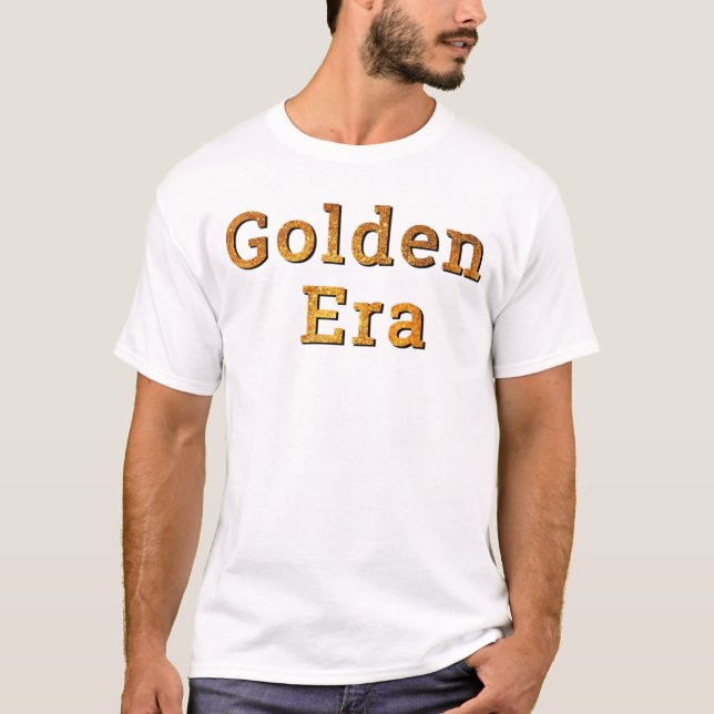 Goldene Ära T-Shirt (Vorderseite)