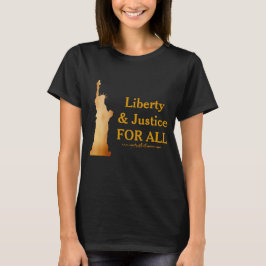 Goldene Dame Liberty. Freiheit u. Gerechtigkeit T-Shirt