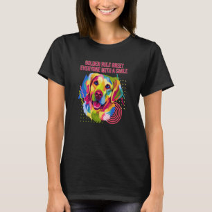 Goldene Regel Grüße jeden mit Lächeln Golden Retri T-Shirt