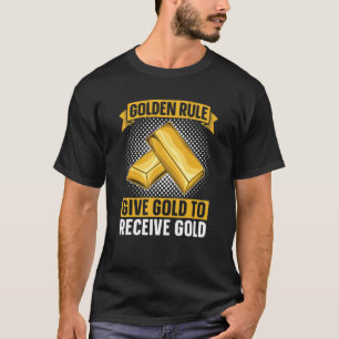 Goldene Regel verleiht Gold, um Goldvorschau zu er T-Shirt